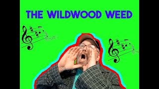 The Wildwood Weed