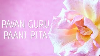 PAWAN GURU PAANI PITA | Gurpurab Special | Mantra Meditation Music