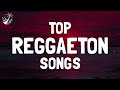 TOP REGGAETON SONGS - MIX REGGAETON 2024 - REGGAETON PLAYLIST 2024