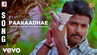 Varuthapadatha Vaalibar Sangam - Paakaadhae Song | Imman