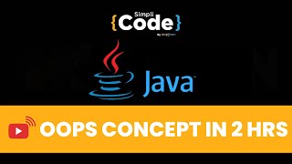 Java OOPs Concepts 2022 | Object Oriented Programming in Java | Java Placement Course | SimpliCode