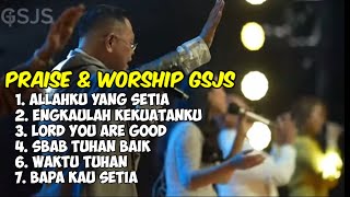 Praise and Worship Gereja Satu Jam Saja || Lagu Rohani Terbaik 2021