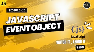 Event Object in JavaScript | JavaScript Events | Lecture - 12 | JavaScript Tutorial in Hindi
