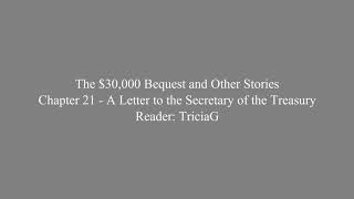 AudioBook The $30,000 Bequest and Other Stories   21   A Letter to the Secretary of the Treasury