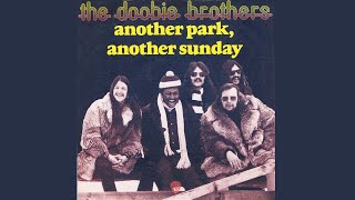 The Doobie Brothers – Another Park, Another Sunday – 1974 [HQ DES REMIX/REMASTER]