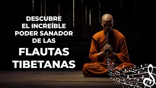 Encuentra Alivio Con las Flautas Tibetanas Curativas / Elimina El Estrés y la Ansiedad