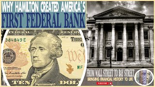 Forgotten History: Insights Into Why Hamilton Created a Federal Bank