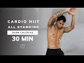 30 MIN STANDING NON STOP CARDIO WORKOUT - Killer HIIT, No Equipment, No Repeats