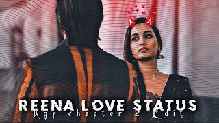 Kgf chapter 2 Love Status | Rocky- Reena Love status | Kgf Chapter 2 Romantic status | Kgf 2 status