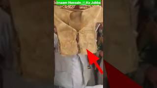 Imam Hussain ka Jubba #shorts #viral #trending #islamic