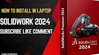 Solid work 2024 install in laptop \u0026 Desktop#viralvideo