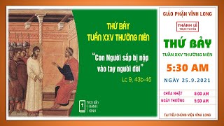 Thánh lễ trực tuyến: Thứ Bảy - Tuần XXV TN - Ngày 25.9.2021