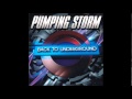 Pumping Storm 11 - Back to Underground