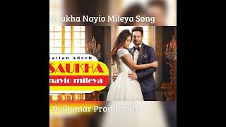 Saukha Nayio Mileya | Sajjan Adeeb ( Rajkumar Production )  Letest Punjabi Song's.....