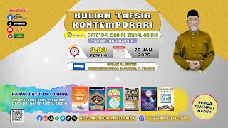 (9:56) [02 FEBRUARI 2025] Kuliah Tafsir Kontemporari Dato' Dr. Danial Zainal Abidin