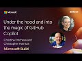 Under the hood and into the magic of GitHub Copilot | BRK108