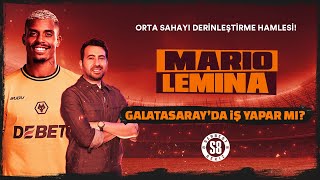 MARIO LEMINA GALATASARAY'A DÖNÜYOR? | Form Durumu, İlk 11 Şansı?