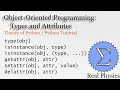 Object-Oriented Programming: Types and Attributes (Theory of Python) (Python Tutorial)