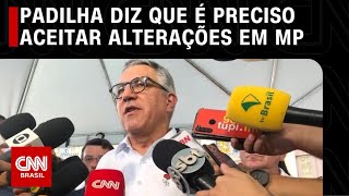 Padilha defende aceitar alterações em MP que reestrutura ministérios | CNN ARENA