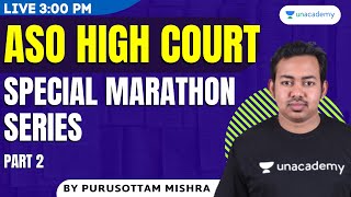 Special Marathon Series for ASO High Court - 2 | Purusottam Mishra Unacademy Live  OPSC