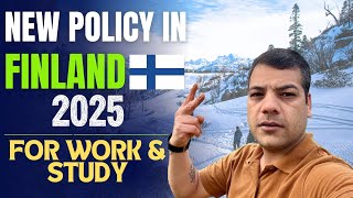 New Policy for Work and Study In Finland ! What You NEED to Know?