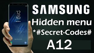 All Secret Codes Of Samsung Galaxy A12 Hidden Menu