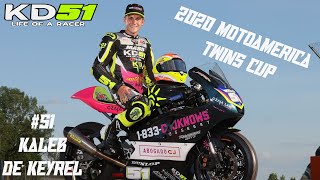 MotoAmerica 2020 Kaleb De Keyrel Road America Round 2 - Twins Cup- Episode 42 - KD51 Life of a Racer