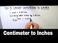 How to Convert Centimeters to Inches /  Centimeter to Inches Conversion / Cm to Inch