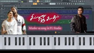 Munbe va song in FL Studio | Keyboard Notes | Sillunu Oru Kadhal | AR Rahman | Sakthivel Karunakaran
