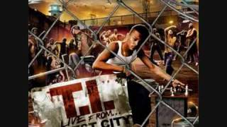 T.I.- Thats the Way That you want it