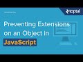 JavaScript Video Tutorial - Preventing Extensions on an Object