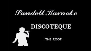 The Roop - Discoteque [Karaoke]