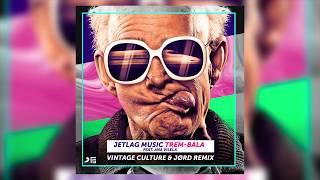 JetLag Music - Trem-Bala feat Ana Vilela - Vintage Culture e JØRD Remix