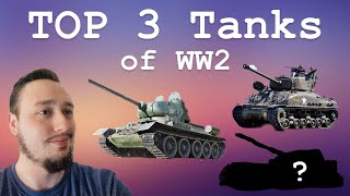 TOP 3 Tanks of WW2