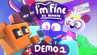 Im fine as always Demo 2