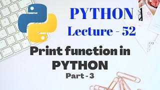 Print function in PYTHON (Flush parameter) | Part - 3 | Lecture - 52