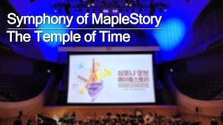 The Temple of Time | 「심포니 오브 메이플스토리 (Symphony of MapleStory)」 공연 실황