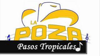 Pasos Tropicales-La Poza Norteña Promo 2011