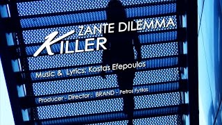 Zante Dilemma - Killer [Official Videoclip ©2015]