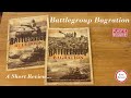 Battlegroup Bagration - A Short Review...