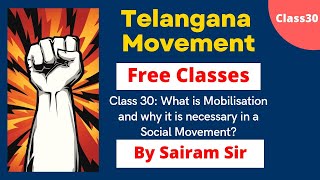 Telangana Movement FREE Class 30: What is Mobilisation and Why it is necessary? | TSPSC | Group1,2