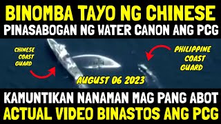 ACTUAL VIDEO BINOMBA ANG PHILIPPINE COAST GUARD | TINIRA NG WATER CANON ANG BARKO NG PILIPINAS