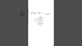 4th Grade Long Division: 372 ÷ 6 ✅💯 #math #division #maths #mathproblems
