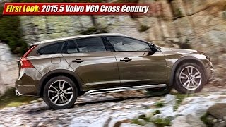 First Look: 2015.5 Volvo V60 Cross Country