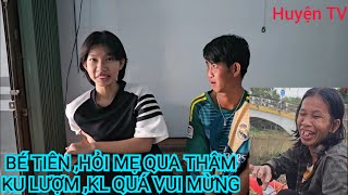 HÔM NAY BÉ TIÊN QUA THÂM KU LƯỢM ,KL QUÁ VUI MỪNG