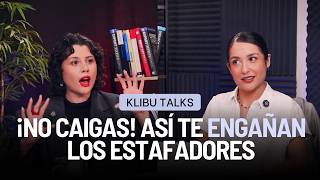 Klibu Talks: ¿Te han manipulado sin darte cuenta? Así operan los fraudes más peligrosos