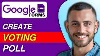 How To Create a Voting Poll on Google Forms | Easy Guide
