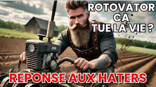 Le ROTOVATOR Ca tue La vie Du sol ? Vraiment ?