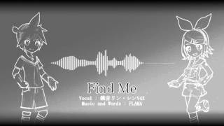 【鏡音リン・レンV4X】Find Me 【Trap】