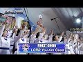 JMCIM | LORD You Are Good | Finest Choir | December 19, 2021